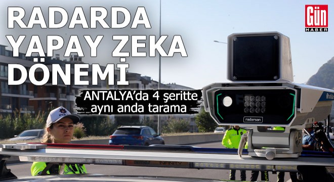 Antalya da aynı anda 4 şeritte birden radar sistemi