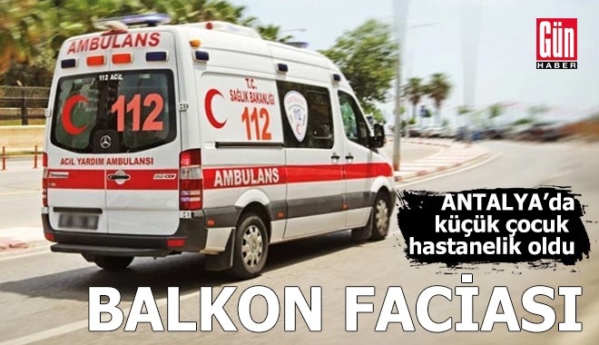 Antalya'da balkon faciası!