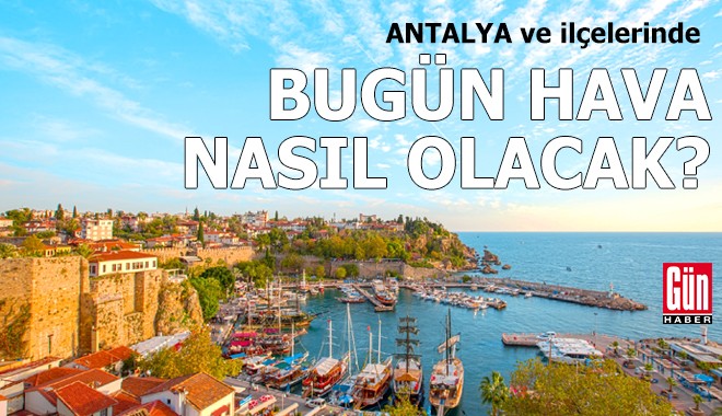 Antalya’da bugün hava nasıl? İşte 12 Mart 2026 hava durumu