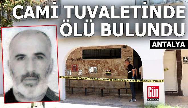 Antalya'da cami tuvaletinde ölü bulundu