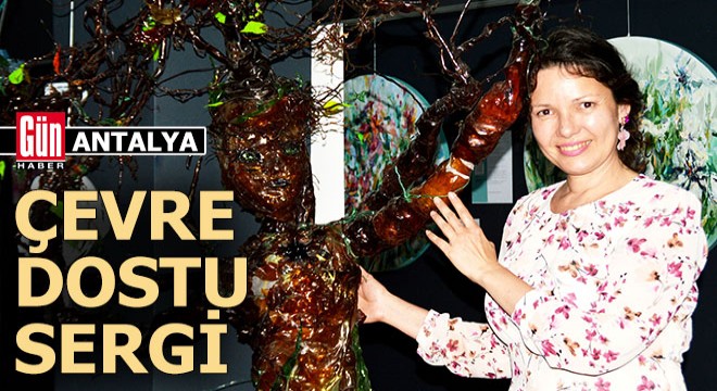 Antalya da çevre dostu sergi