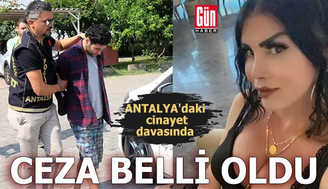 Antalya'daki cinayet davasında ceza belli oldu