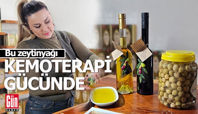 Antalya'da da üretilen bu zeytinyağı kemoterapi gücünde