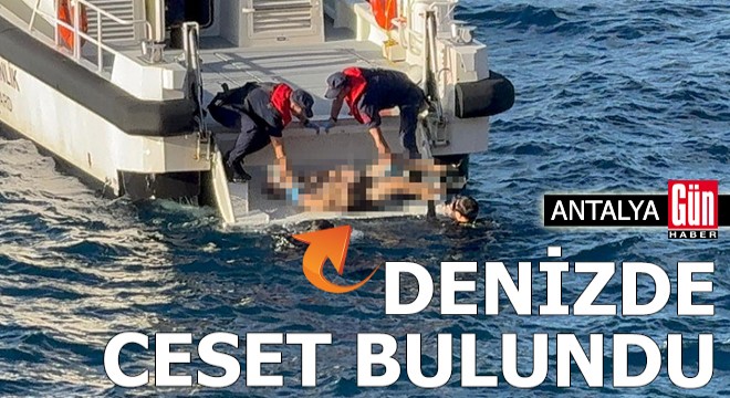 Antalya da denizde ceset bulundu