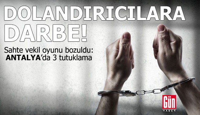 Antalya'da dolandırıcılara darbe: 3 tutuklama