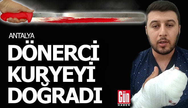 Antalya'da dönere kan bulaştı