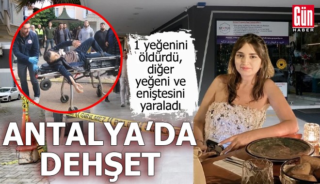 Antalya'da emlak ofisinde dehşet!