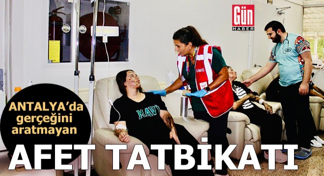 Antalya da hastanede afet tatbikatı