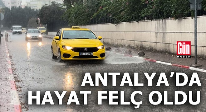 Antalya da hayat felç oldu!