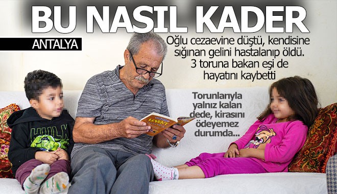 Antalya'da hayatını 3 torununa adayan dedeye evden tahliye şoku