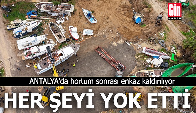 Antalya'da hortum sonrası enkaz kaldırılıyor