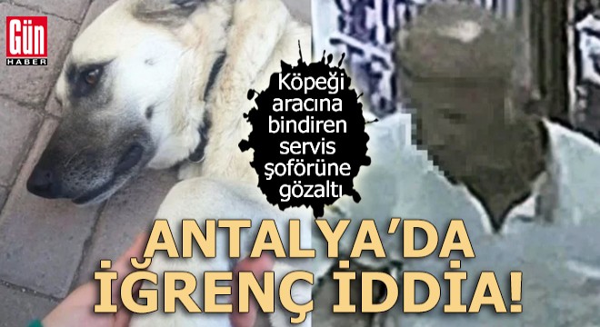 Antalya da iğrenç iddia!