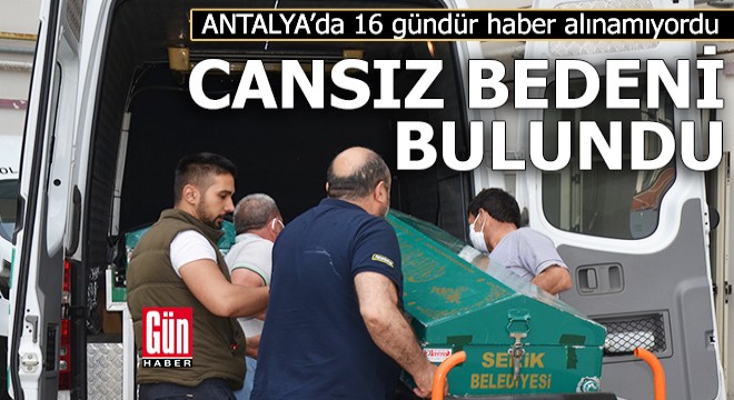 Antalya da ırmak kenarında cansız bedeni bulundu