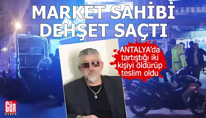 Antalya'da iş yerinde tartıştığı 2 kişiyi öldürdü