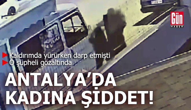 Antalya'da kadına şiddet!
