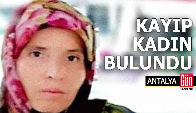Antalya'da kayıp kadın bulundu