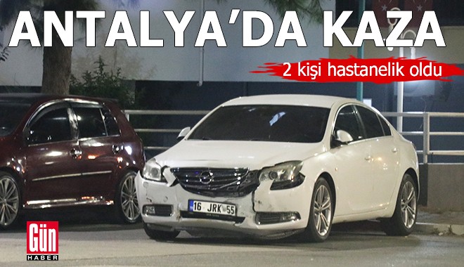 Antalya'da kaza: 2 kişi hastanelik oldu