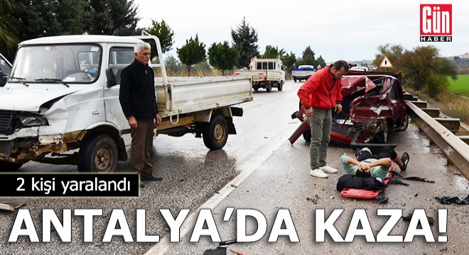 Antalya da kaza: 2 yaralı