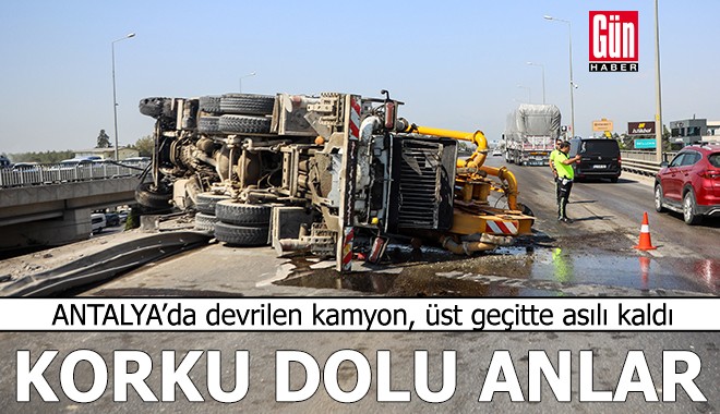 Antalya'da korku dolu anlar