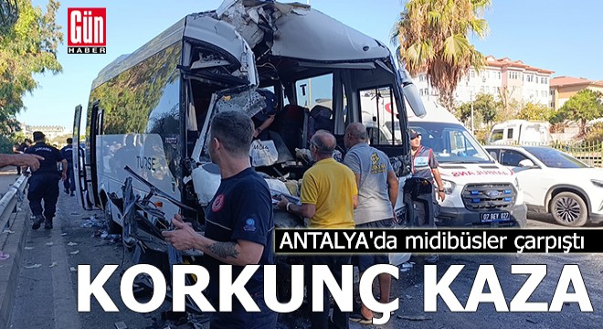 Antalya da midibüsler çarpıştı: 15 yaralı