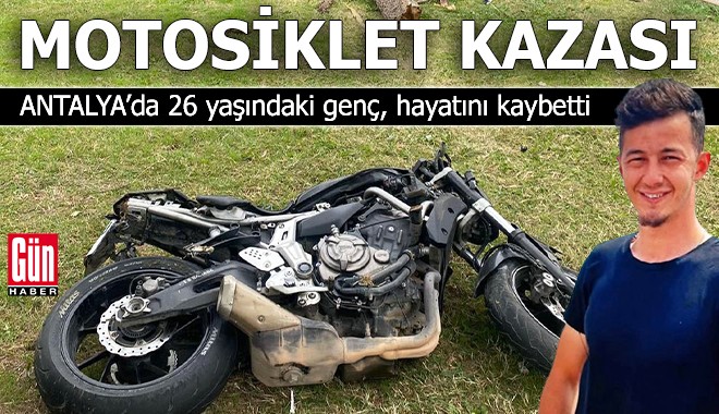 Antalya'da motosiklet kazası: 1 ölü