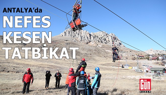 Antalya'da nefes kesen tatbikat