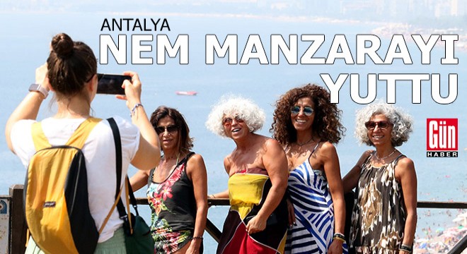 Antalya da nem bunalttı, deniz serinletti