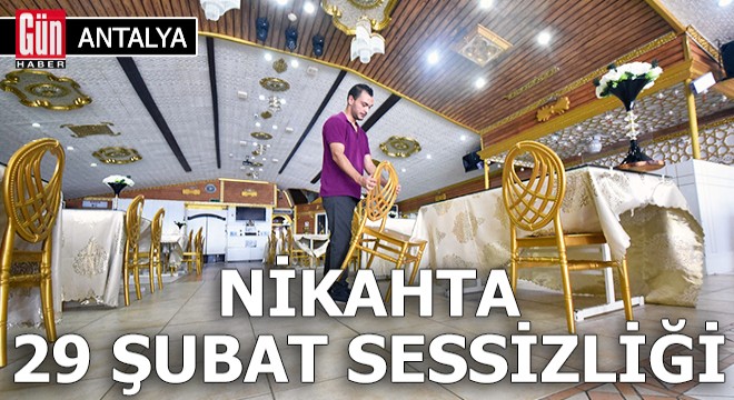 Antalya da nikahta  29 Şubat  sessizliği