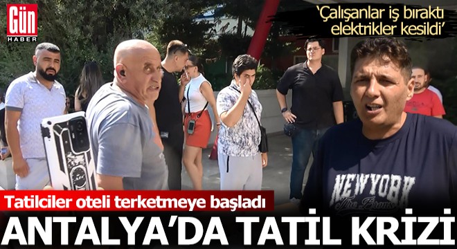 Antalya da otel müşterilerinden  çalışanlar iş bıraktı  tepkisi