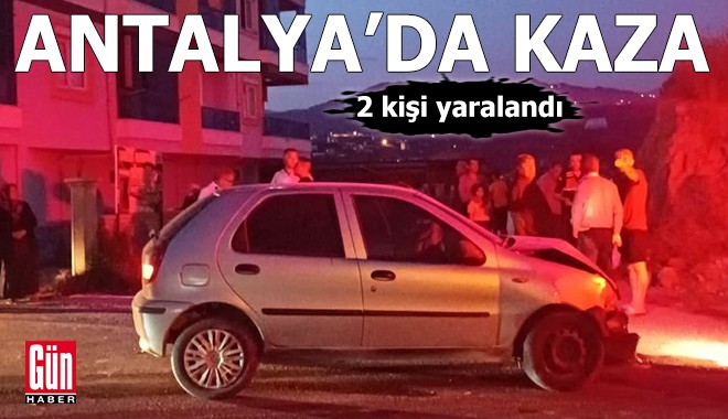 Antalya'da otomobil ile kamyonet çarpıştı: 2 yaralı