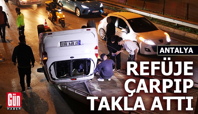 Antalya'da refüje çıkan araç takla attı