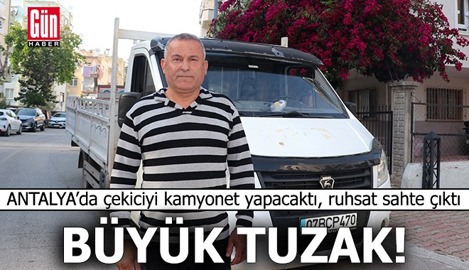 Antalya'da satın aldığı araçta büyük tuzak