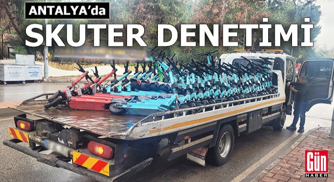 Antalya da skuter denetimi