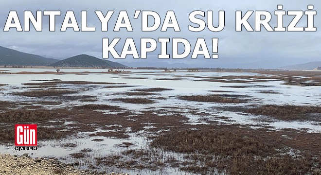 Antalya da su krizi kapıda!