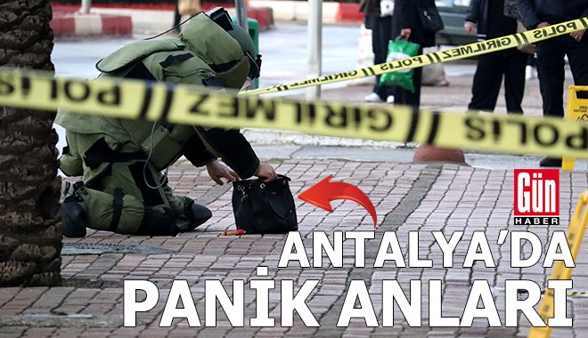 Antalya'da şüpheli çanta paniği!