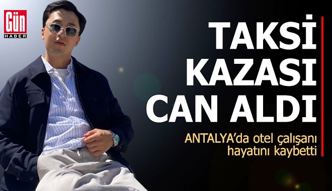 Antalya'da taksi kazası can aldı