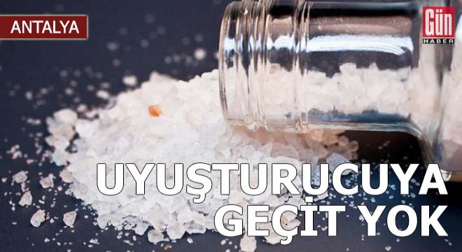 Antalya da uyuşturucuya geçit yok