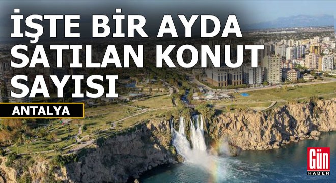 Antalya da yabancılara konut satışında patlama