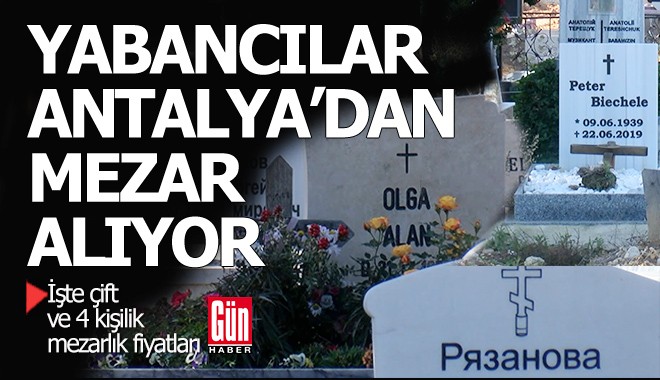 Antalya'da yabancıya aile mezarlıkları satılıyor
