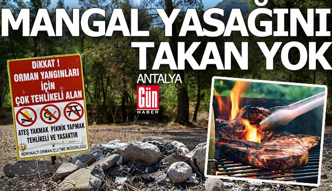 Antalya'da yasağa rağmen mangal yakıyorlar