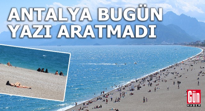 Antalya da yazı aratmayan görüntüler