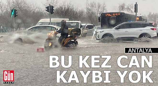 Antalya da yine yağmur, yine bilindik manzaralar