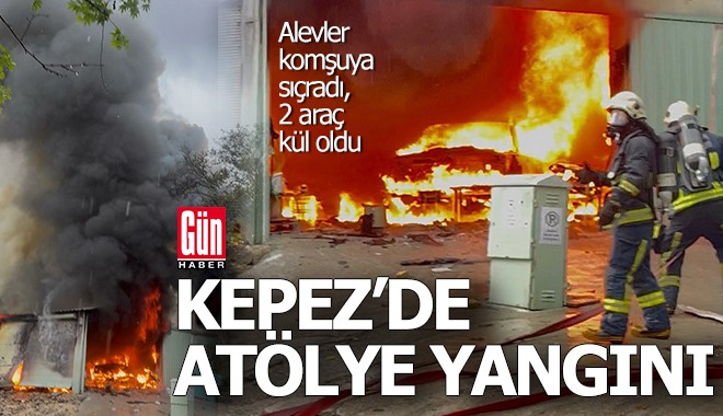 Antalya'daki atölye yangını komşuya sıçradı, 2 araç yandı