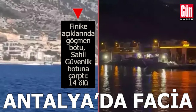 Antalya'da göçmen botu, Sahil Güvenlik botuna çarptı: 14 ölü