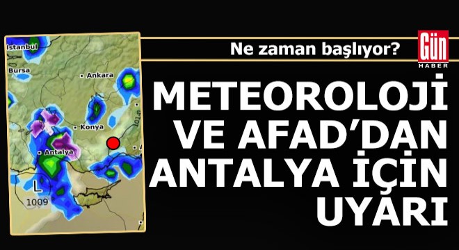 Antalya için bu kez uyarı AFAD dan geldi