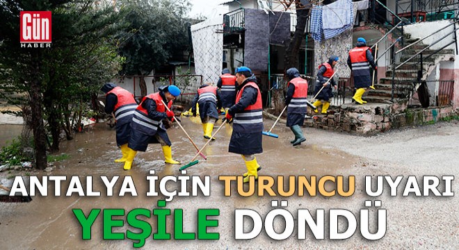 Antalya için turuncu uyarı yeşile döndü