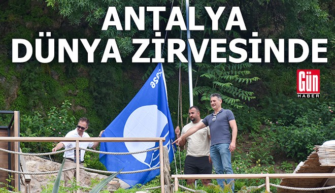 Antalya mavi bayrakta dünya zirvesinde