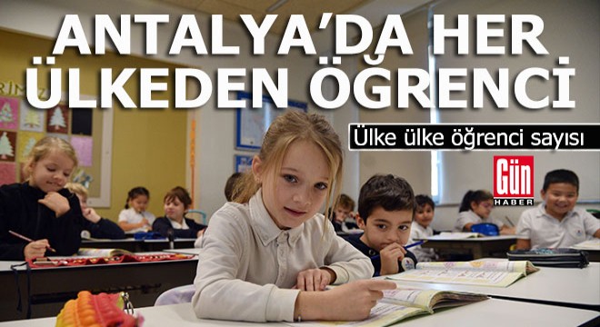 Antalya nın okulları Birleşmiş Milletler gibi