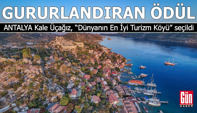 Antalya’nın tarih cenneti Kale Üçağız, “En İyi Turizm Köyü” seçildi