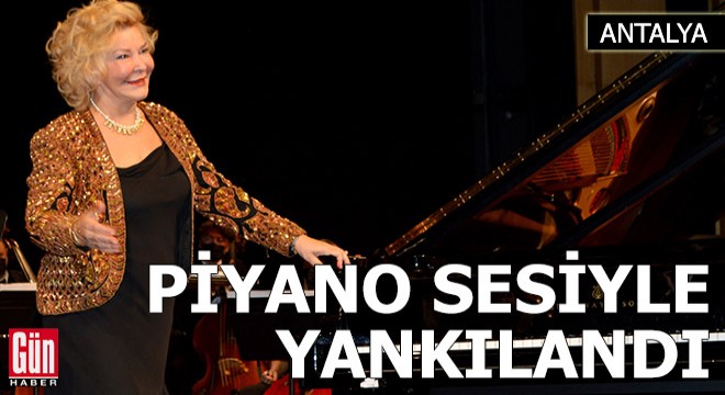 Antalya piyano sesiyle yankılandı